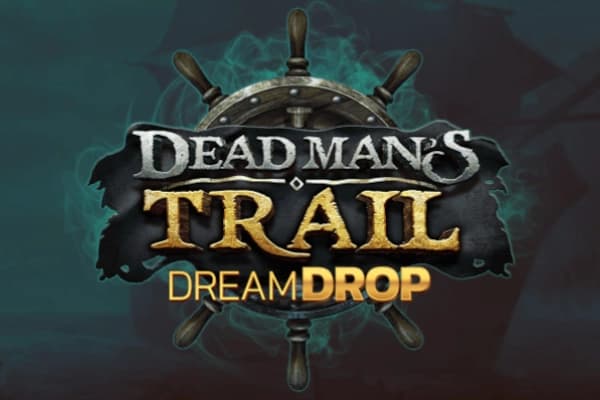 Dead Man's Trail Dream Drop - Slot Relax Gaming | RTP N/A | MisterTopCasino