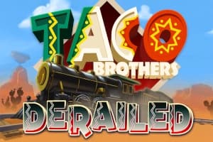 Taco Brothers Derailed - Slot Elk Studios | RTP N/A | MisterTopCasino