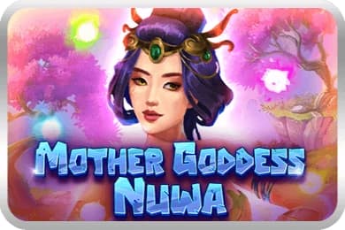 Mother Goddess Nuwa - Slot UU Slots | RTP N/A | MisterTopCasino