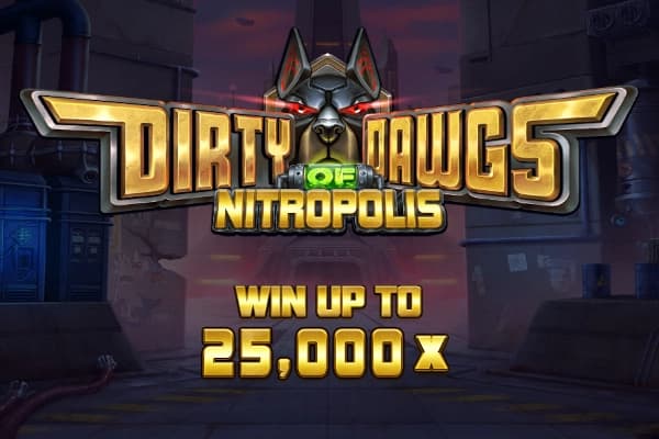 Dirty Dawgs of Nitropolis - Slot Elk Studios | RTP N/A | MisterTopCasino