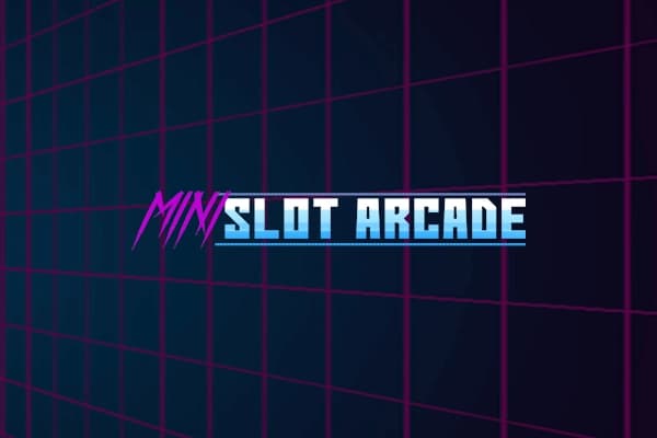 Mini Slot Arcade - Slot Relax Gaming | RTP N/A | MisterTopCasino