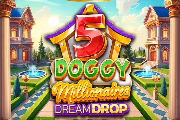 5 Doggy Millionaires Dream Drop - Slot 4ThePlayer | RTP 96% | MisterTopCasino