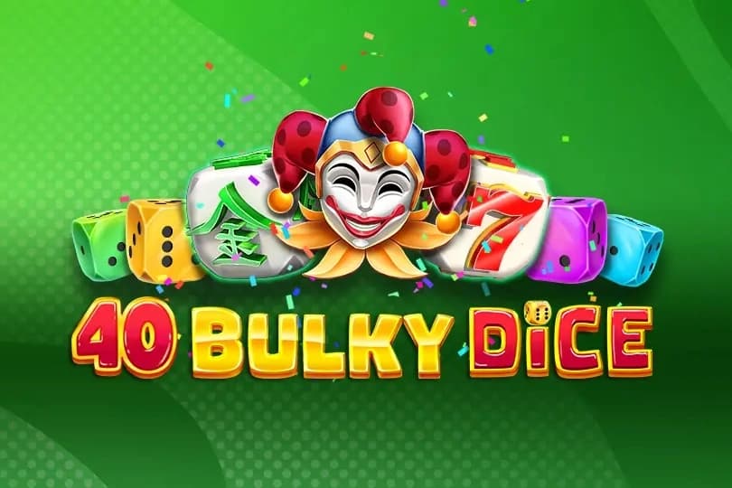 40 Bulky Dice - Slot Amusnet | RTP 96.32% | MisterTopCasino