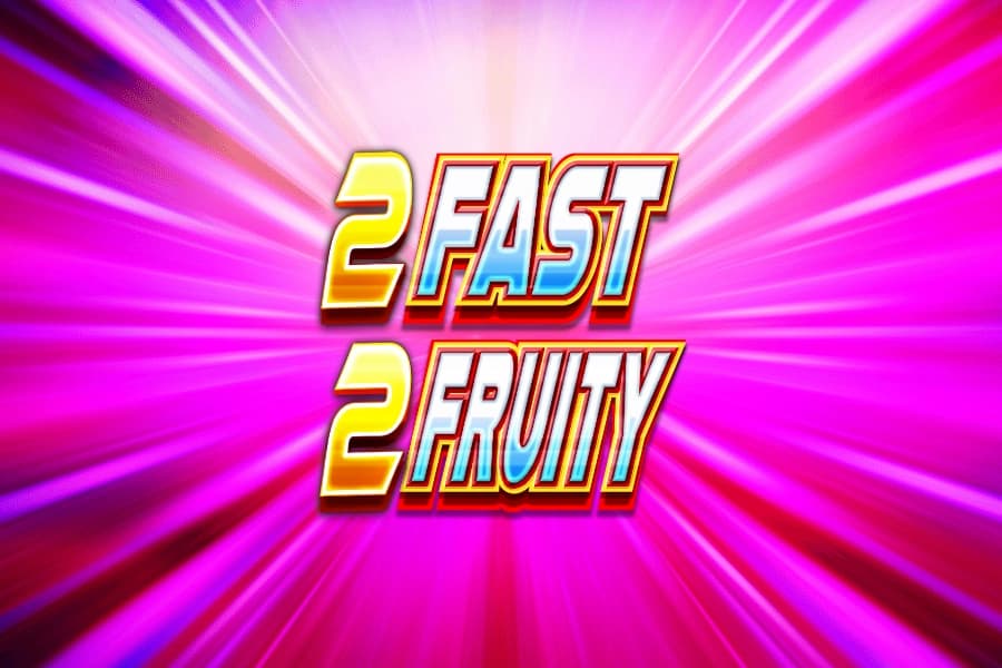 2 Fast 2 Fruity - Slot Reflex Gaming | RTP 94% | MisterTopCasino