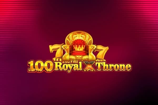 100 Royal X Throne - Slot Excellent Reel | RTP 96.24% | MisterTopCasino