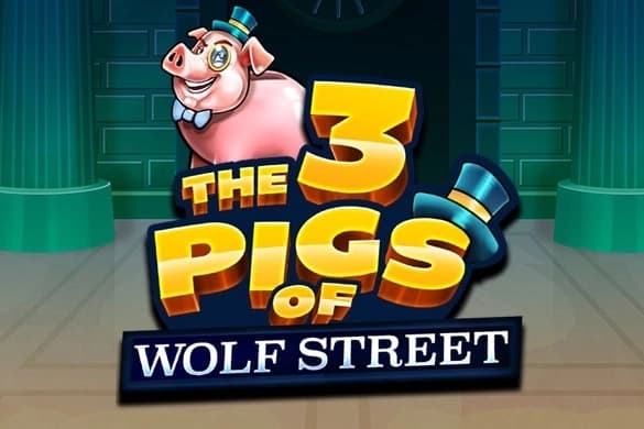 The 3 Pigs of Wolf Street - Slot S Gaming | RTP 95.5% | MisterTopCasino