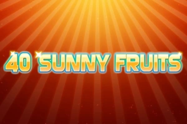 40 Sunny Fruits - Slot The Better Platform | RTP N/A | MisterTopCasino