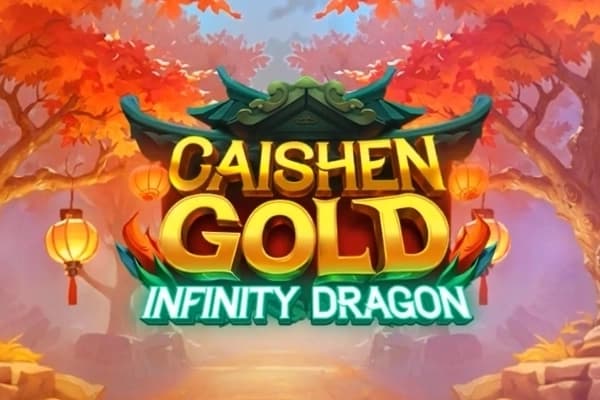 Caishen Gold: Infinity Dragon - Slot Mancala Gaming | RTP N/A | MisterTopCasino