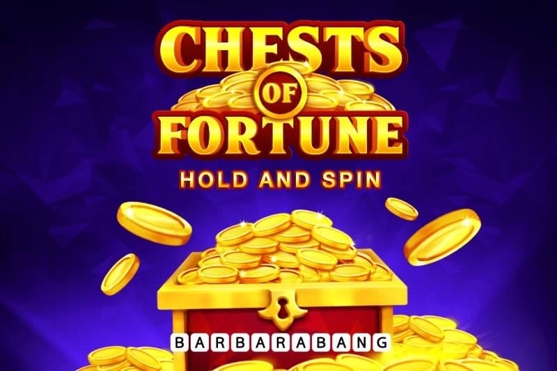 Chests of Fortune - Slot Barbara Bang | RTP N/A | MisterTopCasino