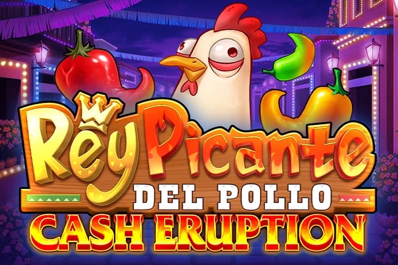 Cash Eruption Rey Picante Del Pollo - Slot IGT | RTP N/A | MisterTopCasino